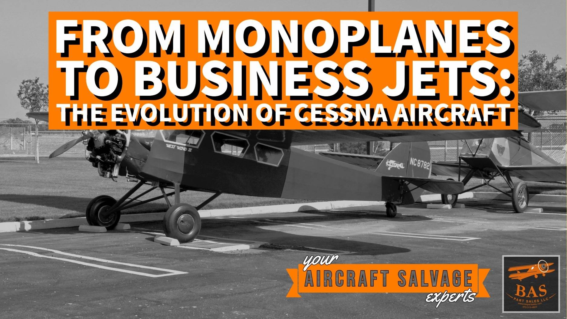 From Monoplanes to Business Jets: The Evolution of Cessna Aircraft