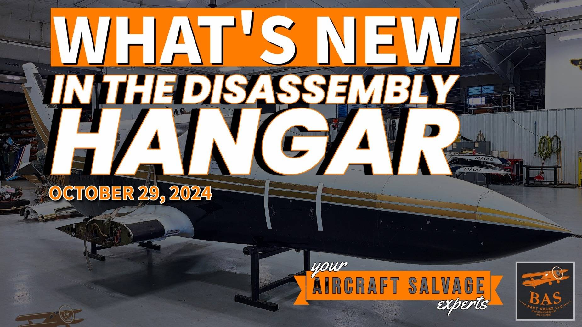 New In The Aircraft Salvage Hangar - October 29, 2024